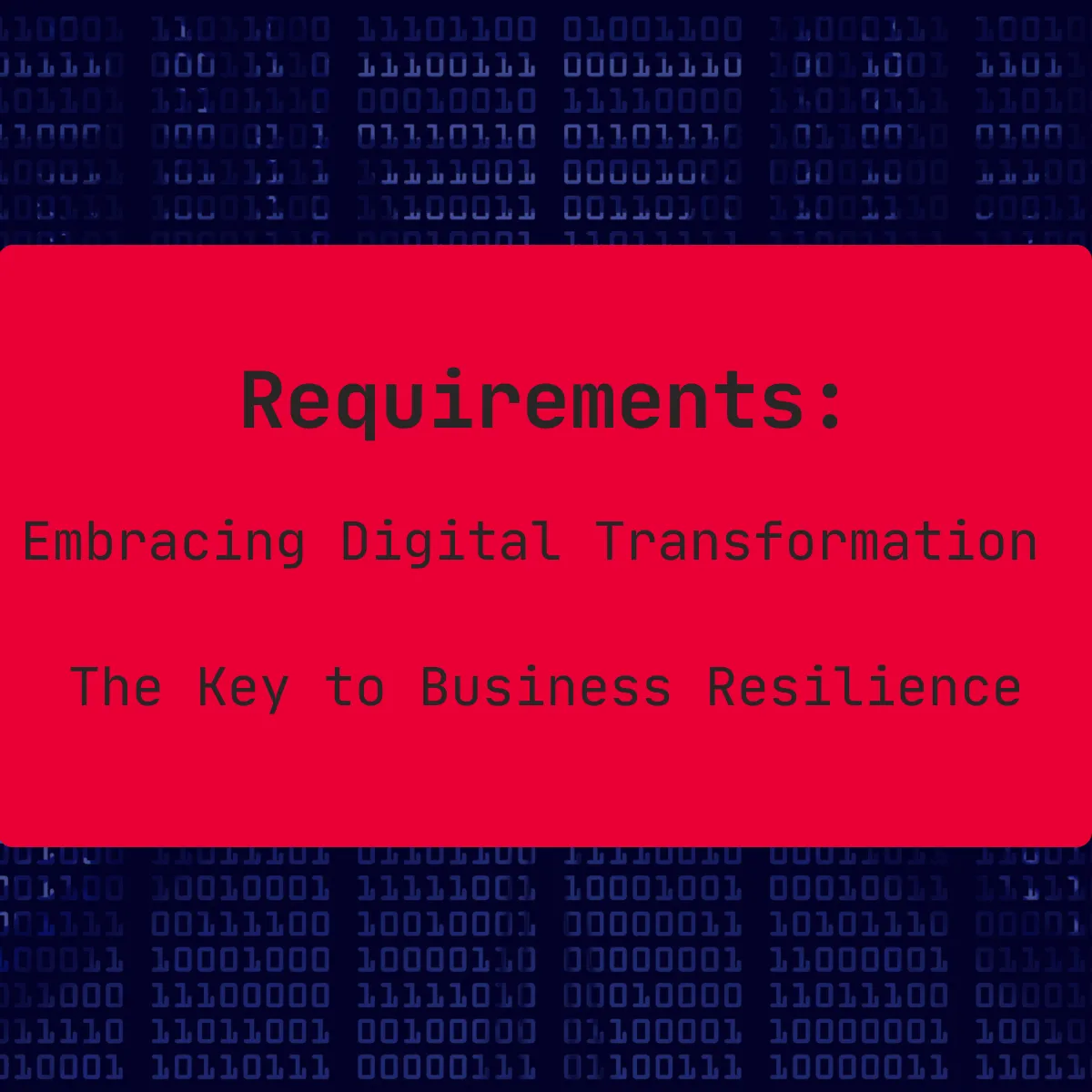 Embracing Digital Transformation: The Key to Business Resilience