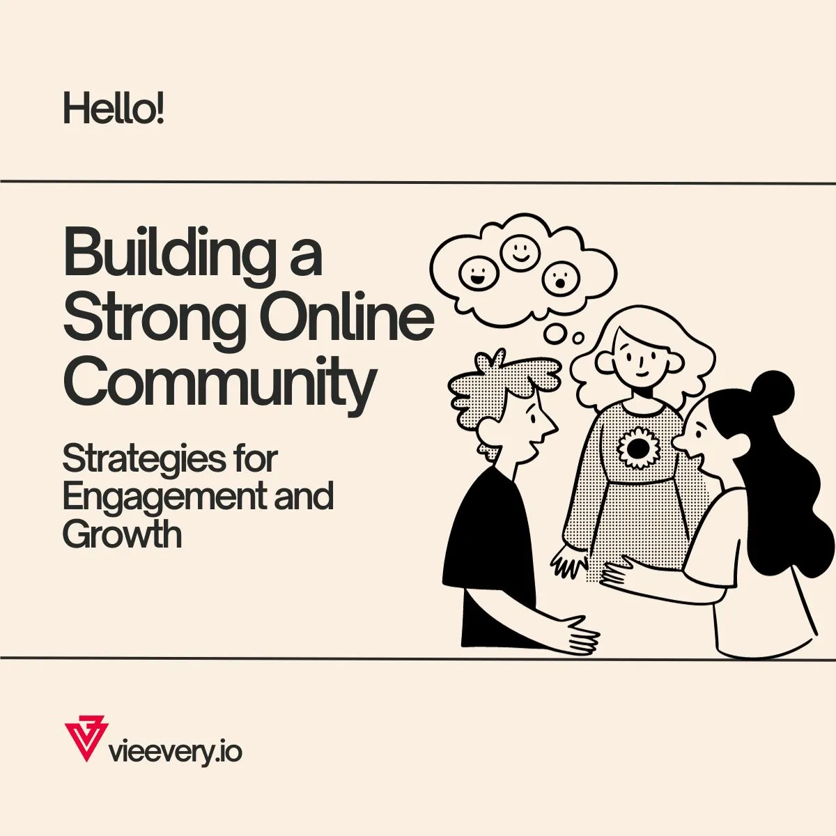 Building a Strong Online Community: Strategies for Engagement and Growth
