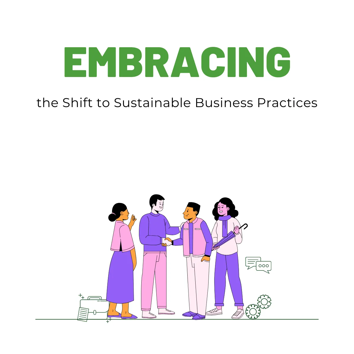 Embracing the Shift to Sustainable Business Practices